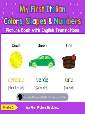cover image of My First Italian Colors, Shapes & Numbers Picture Book with English Translations